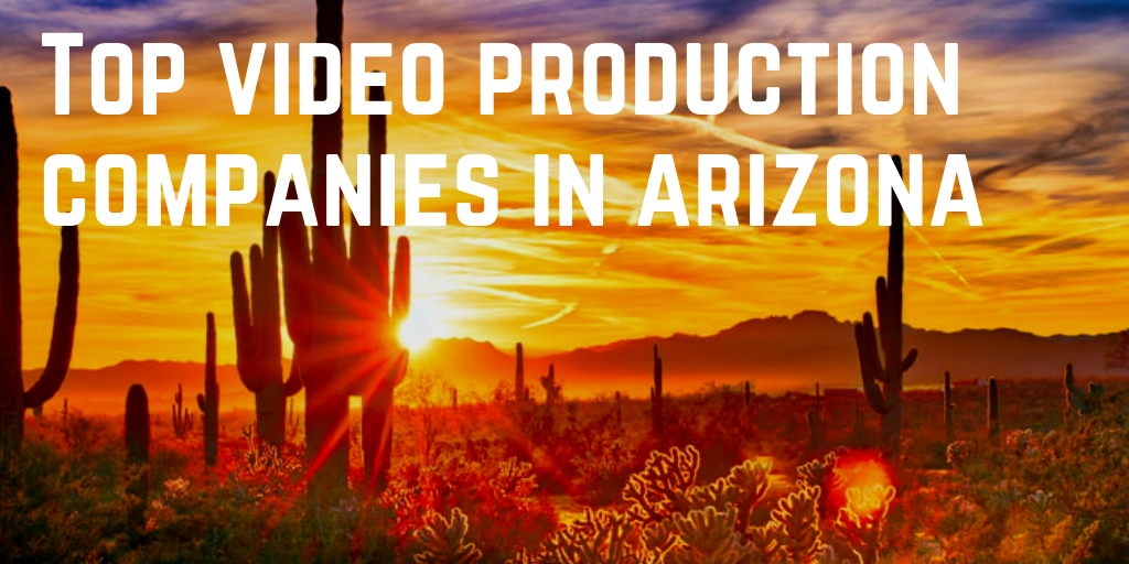 Top 10 video production companies in Arizona (2024 Edition) Vidsaga