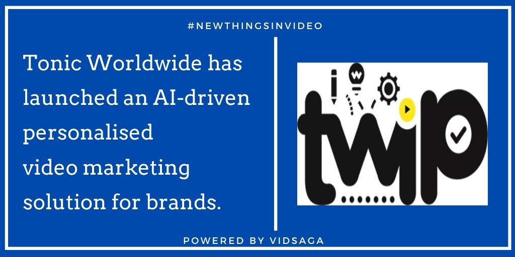 Tonic Worldwide has launched an AI-driven personalised video marketing solution for brands.