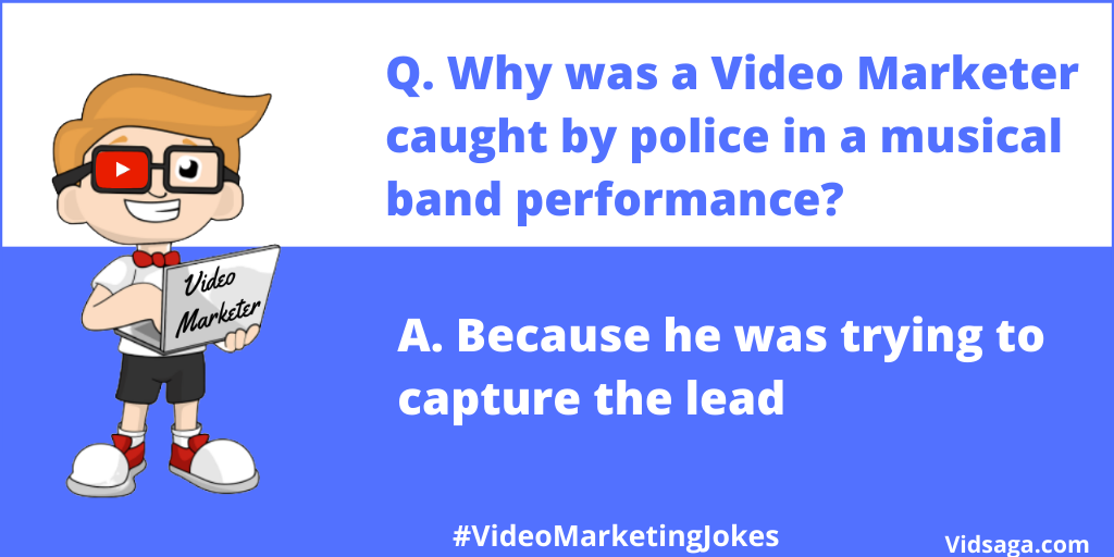 video marketing joke - video marketer - caught by police - musical band performance